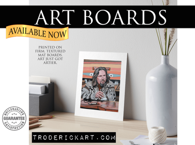 jeffery lebowski art board by Tom Roderick.png