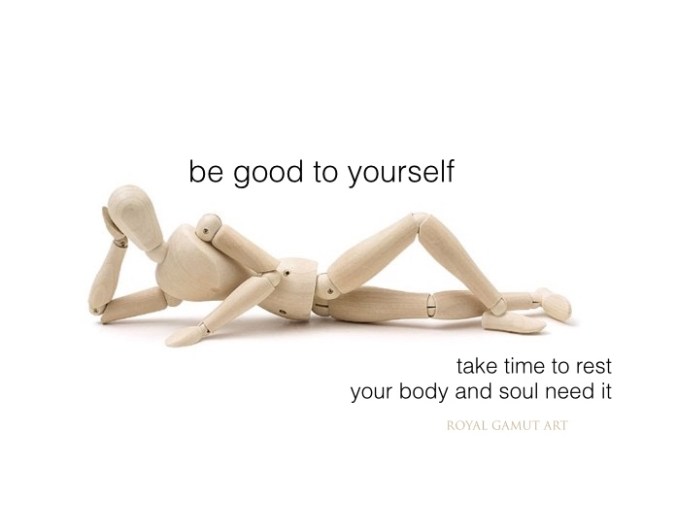 Be Good to Yourself