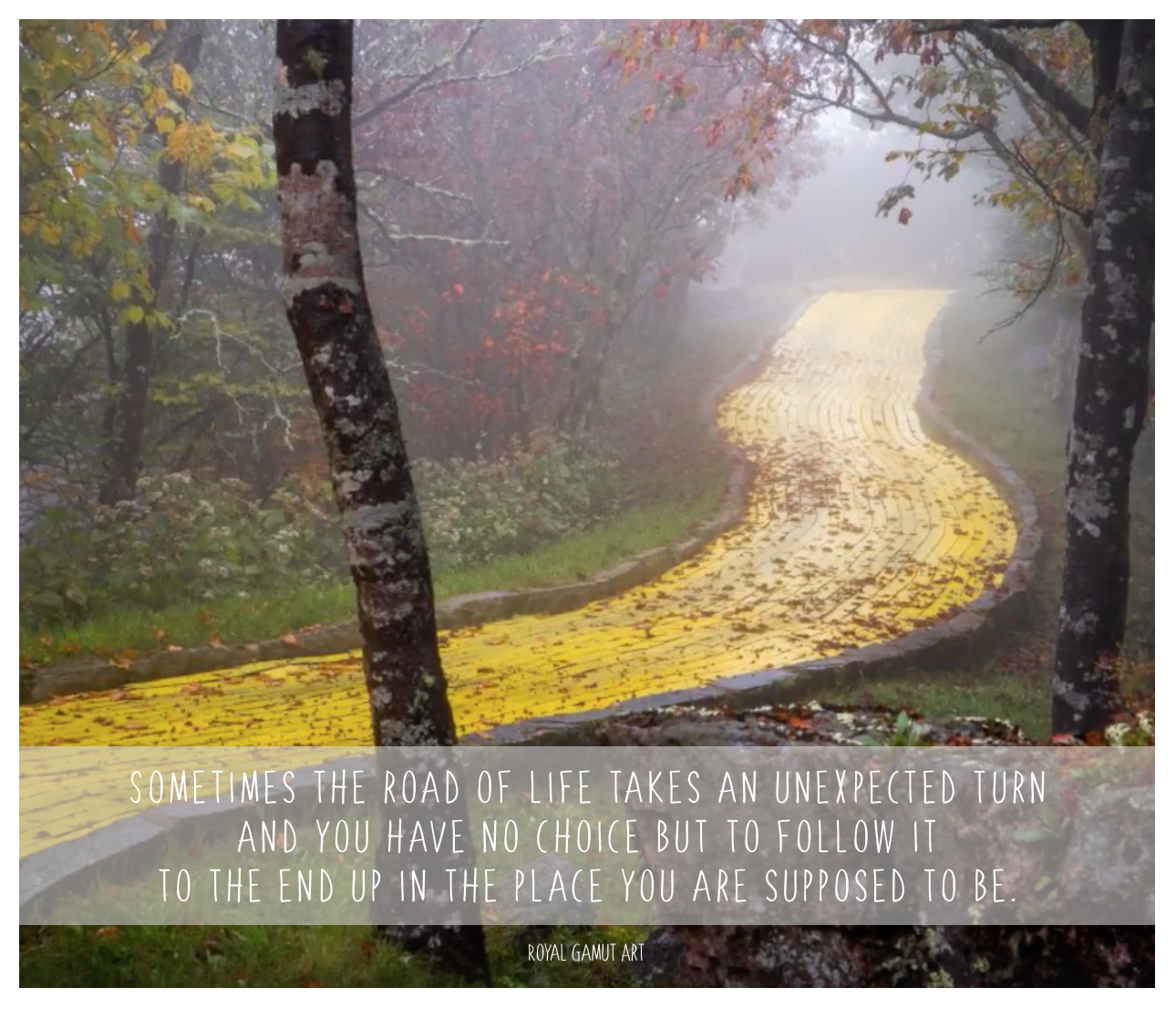Yellow brick Road of Life Quote