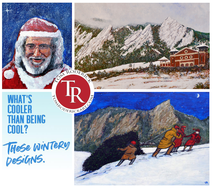 Seasonal art by Boulder artist Tom Roderick.