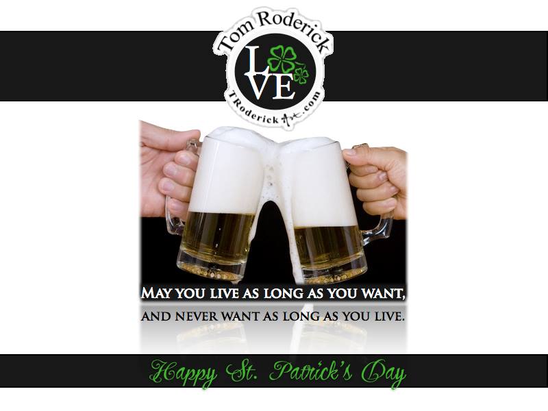 Happy St. Patrick's Day 2019 quote for Tom Roderick Art.