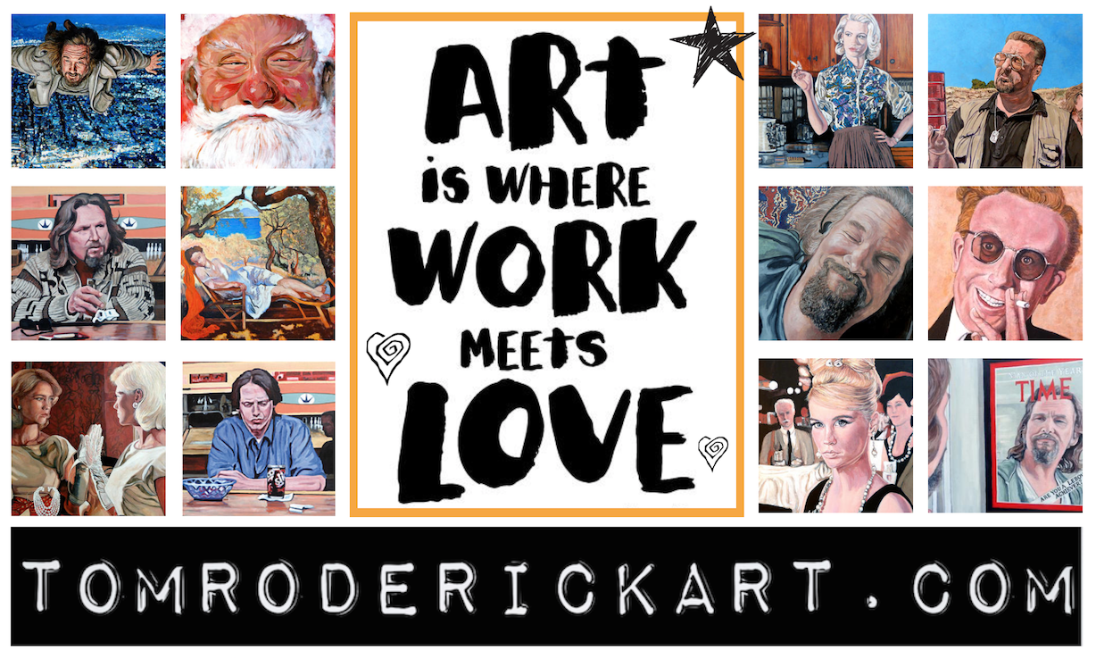 Art is where work meets love quote Tom Roderick Art.