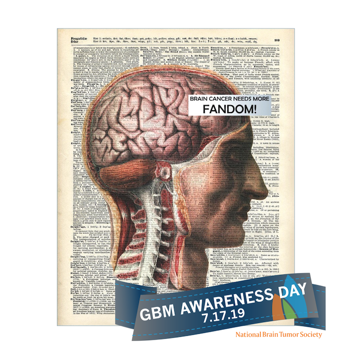 Brain Cancer needs more fandom glioblastoma day July 2019