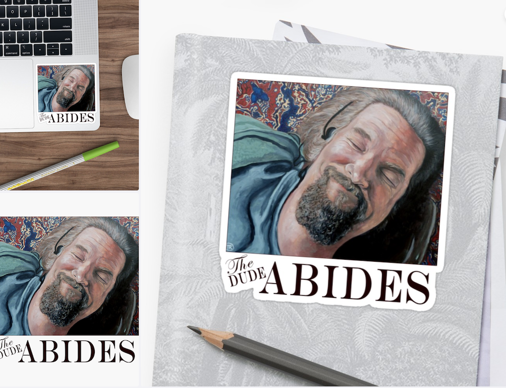 The Dude Abide Sticker by Boulder portrait artist Tom Roderick.