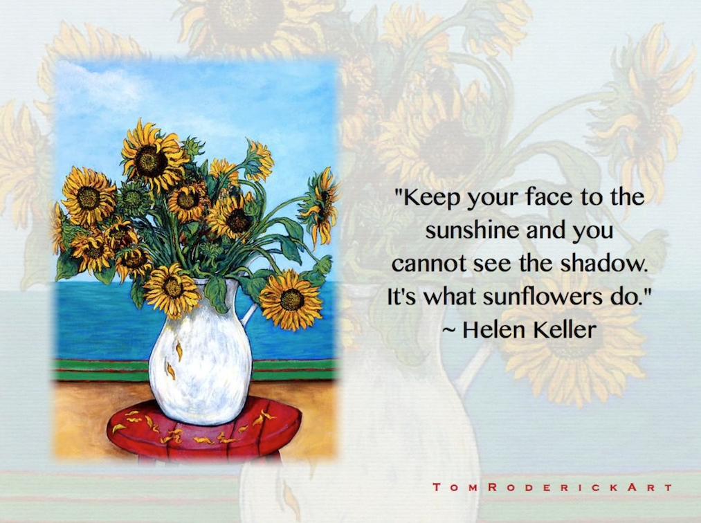 Sunflower painting with Helen Keller quote by Boulder artist Tom Roderick.