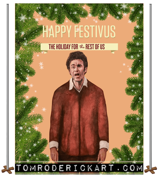 Tom Roderick Art Happy Festivus Promo