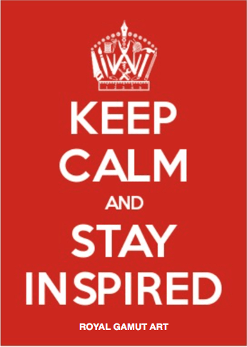 Keep calm and stay inspired quote Royal Gamut Art