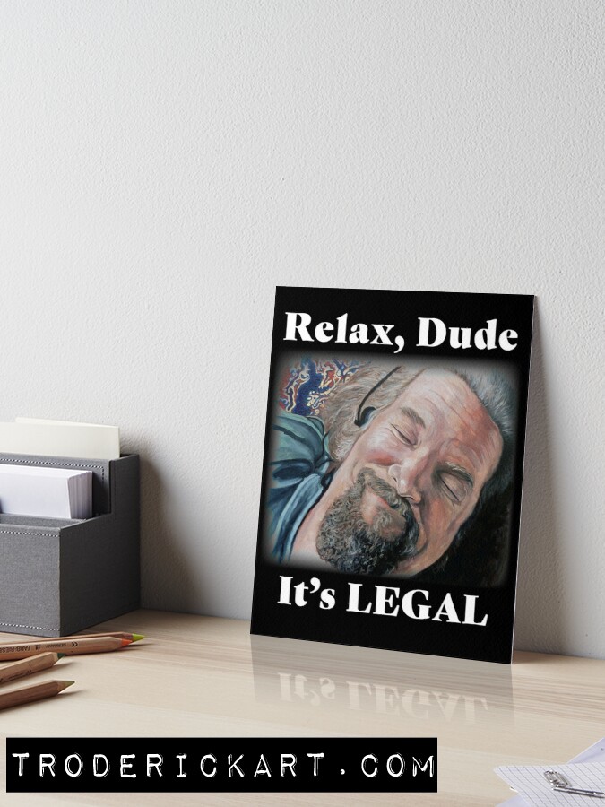 Relax Dude art board by Boulder Portrait artist Tom Roderick.