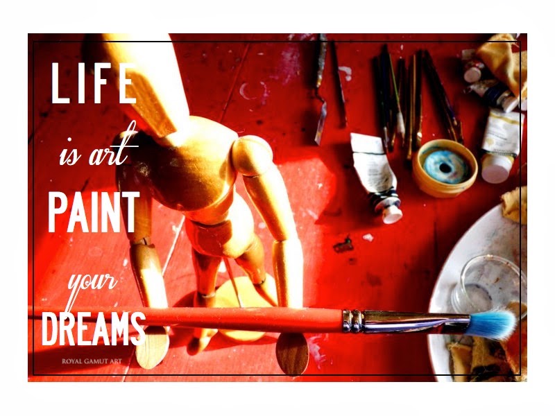 Life is art. Paint your Dreams.