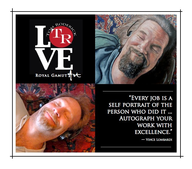 Tom Roderick as The Dude