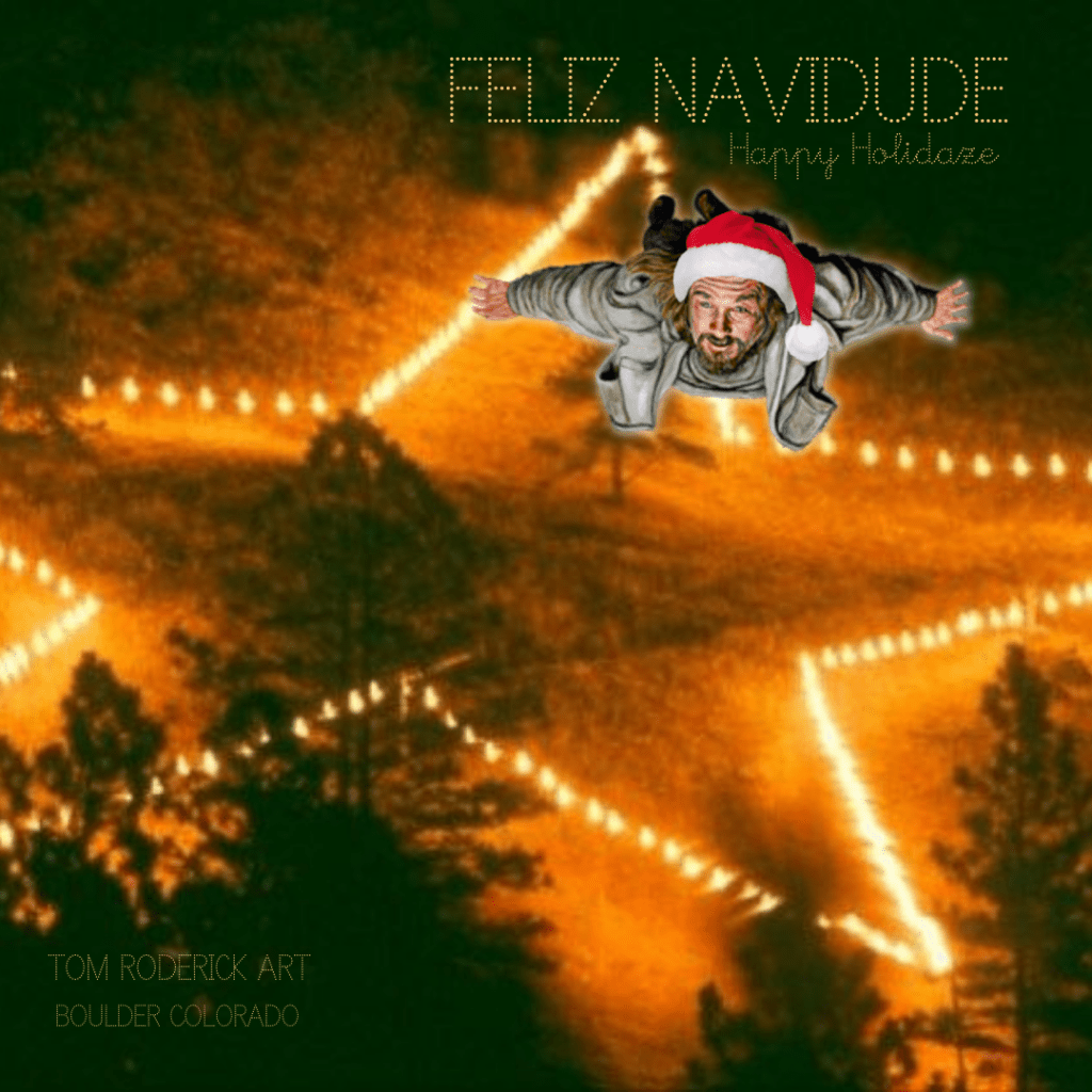 come fly with me, tom roderick art, boulder star, boulder flatirons, the dude, the dude abides, flying lebowski, holidaze, happy holidaze